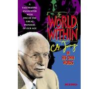 The World Within: C.G. Jung in His Own Words