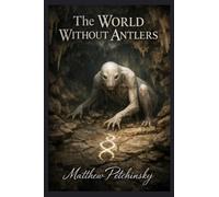 The World Without Antlers