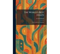 The World's Best Essays: From Confucius to Mencken