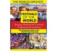 The World's Best Festivals: Sinulog, Notting Hill carnival, Thaipusam & Ju (DVD)
