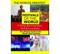 The World's Best Festivals: Yi Peng, Burning Man, Holi & Coachella (DVD)