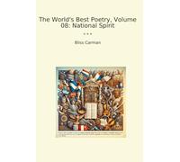 The World's Best Poetry, Volume 08: National Spirit