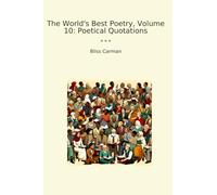 The World's Best Poetry, Volume 10: Poetical Quotations