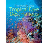 Lawson Wood The World's Best Tropical Dive Destinations (3rd) (Tascabile)