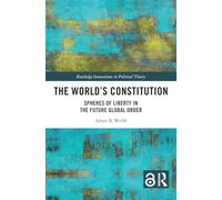 The World's Constitution: Spheres of Liberty in the Future Global Order