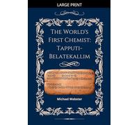 The World's First Chemist: Tapputi-Belatekallim