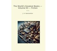 The World's Greatest Books - Volume 03 - Fiction
