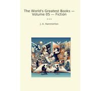 The World's Greatest Books - Volume 05 - Fiction