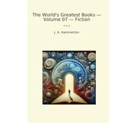 The World's Greatest Books - Volume 07 - Fiction