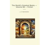The World's Greatest Books - Volume 08 - Fiction