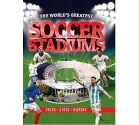 The World's Greatest Soccer Stadiums