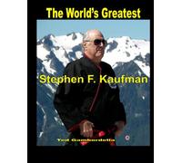The World's Greatest Stephen F. Kaufman