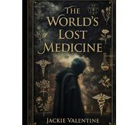 The World's Lost Medicine