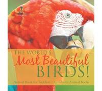 The World's Most Beautiful Birds Animal Book for Toddlers Ch (Copertina rigida)