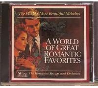 The World's Most Beautiful Melodies: A World of Great Romantic Favorites