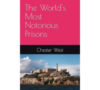 The World's Most Notorious Prisons