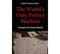 The World's Only Perfect Machine: Contacts You Every Month