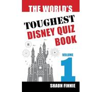 The World's Toughest Disney Quiz Book