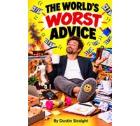 The World's Worst Advice