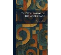 The Worldviews of the Modern Age