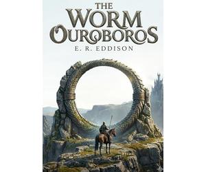 The worm ouroboros: By e r eddison