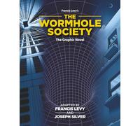 The Wormhole Society: The Graphic Novel