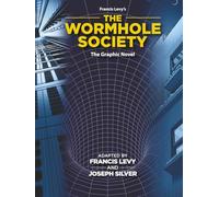 The Wormhole Society: The Graphic Novel
