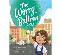 Mónica Mancillas The Worry Balloon (Copertina rigida)