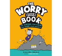 Rachel Brian The Worry (Less) Book (Copertina rigida) Be Smart about Book