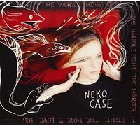 The Worse Things Get, The Harder I Fight, The Harder I Fight, The More I Love You by Neko Case (2013-08-03)