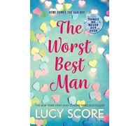 The worst best man: a hilarious and spicy romantic comedy from the author ...