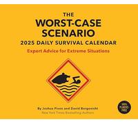 The Worst-Case Scenario Survival: Expert Advice for Extreme Situations - 2025 Daily Calendar