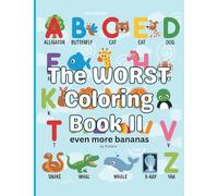 The WORST Coloring Book II: even more bananas