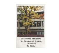 The Worst Residents In University History
