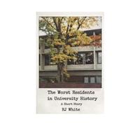 The Worst Residents In University History