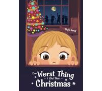 The Worst Thing I Did This Christmas