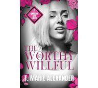 The Worthy and the Willful: 3