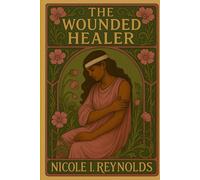 The Wounded Healer: A Poem For Your Heart
