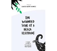 The Wounded Soul of a Black Elephant