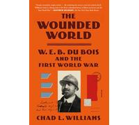 Chad L Williams The Wounded World (Tascabile)