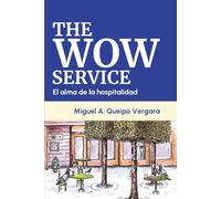 The WOW Service: El Alma de la Hospitalidad