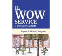 THE WOW SERVICE: L’anima dell’ospitalità
