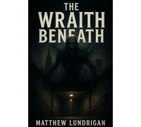 The Wraith Beneath