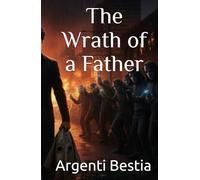 The Wrath of a Father