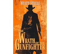 The Wrath of the Gunfighter: Classic Western Novel: 6
