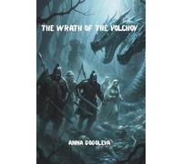 THE WRATH OF THE VOLCHOV: A Dark Fantasy of Ancient Rus'