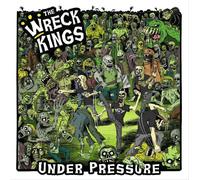 The Wreck Kings Under Pressure (CD) Album