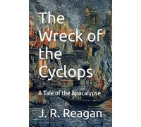 The Wreck of the Cyclops: A Tale of the Apocalypse