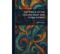 The Wreck of the Golden Mary and Other Stories