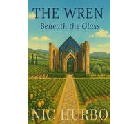The Wren Beneath the Glass